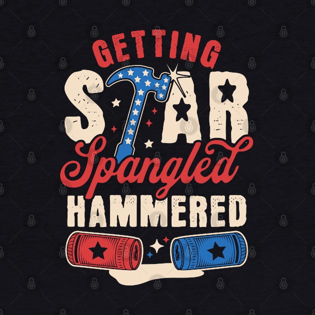 Getting Star Spangled Hammered - Funny 4th Of July Drinking by OrangeMonkeyArt